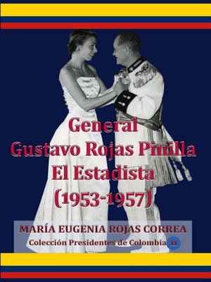 cover image of General Gustavo Rojas Pinilla El Estadista (1953-1957)